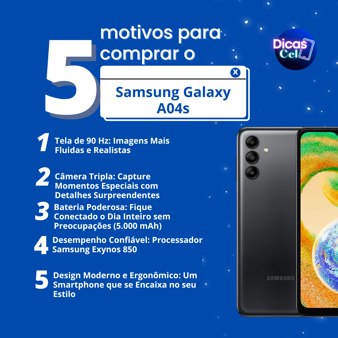 5 motivos para comprar o Samsung Galaxy A04S em 2023